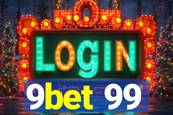 9bet 99